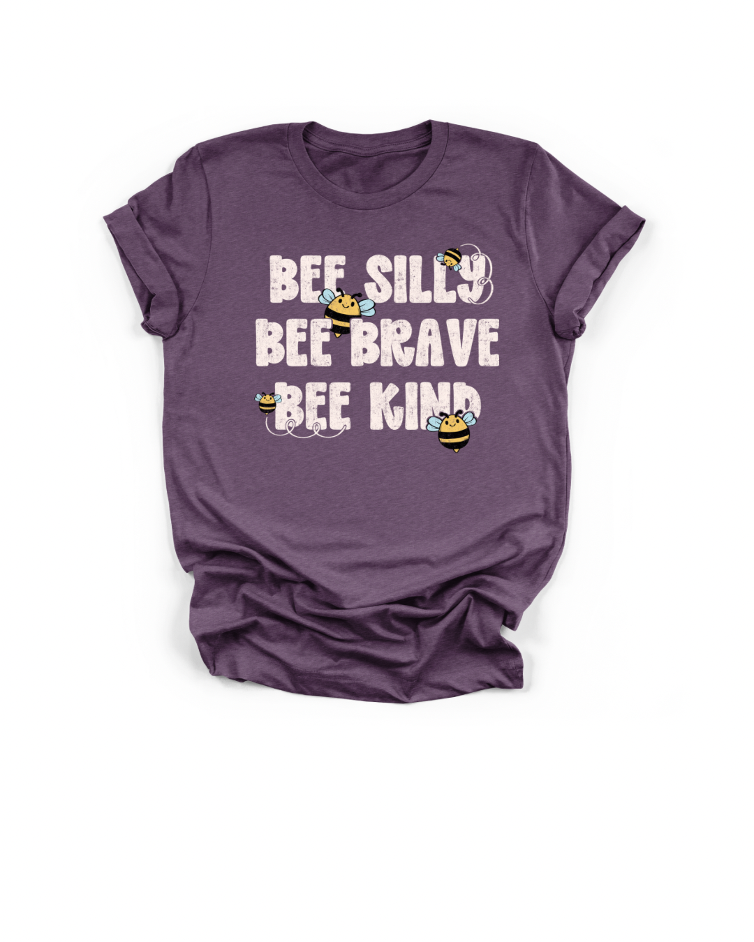 Bee Silly Bee Brave Bee Kind Toddler Tee
