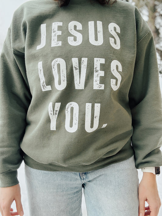 Jesus Loves You Adult Sweatshirt Pre-Order