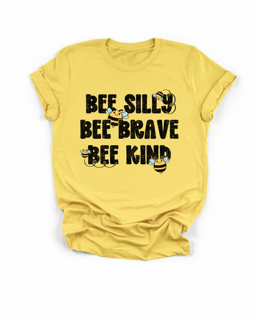 Bee Silly Bee Brave Bee Kind Toddler Tee