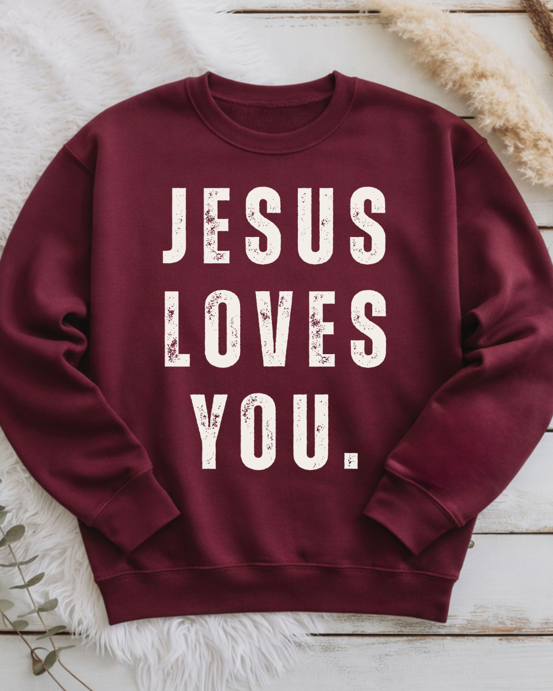 Jesus Loves You Adult Sweatshirt Pre-Order