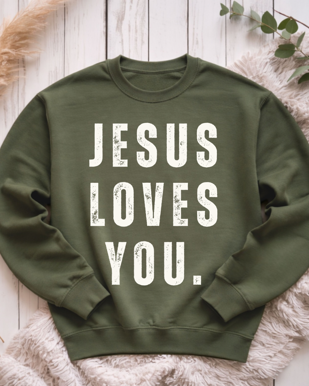 Jesus Loves You Adult Sweatshirt Pre-Order