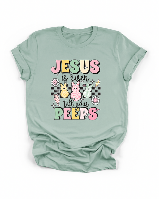 Jesus is Risen Tell Your Peeps Toddler and Youth Pre-Order Shirt