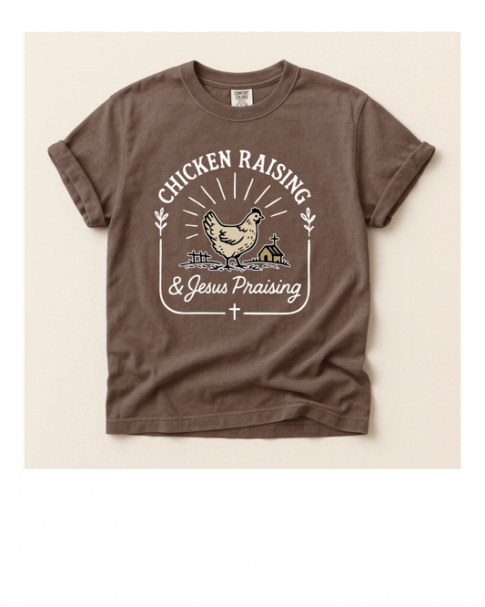 Chicken Raising and Jesus Praising Comfort Colors