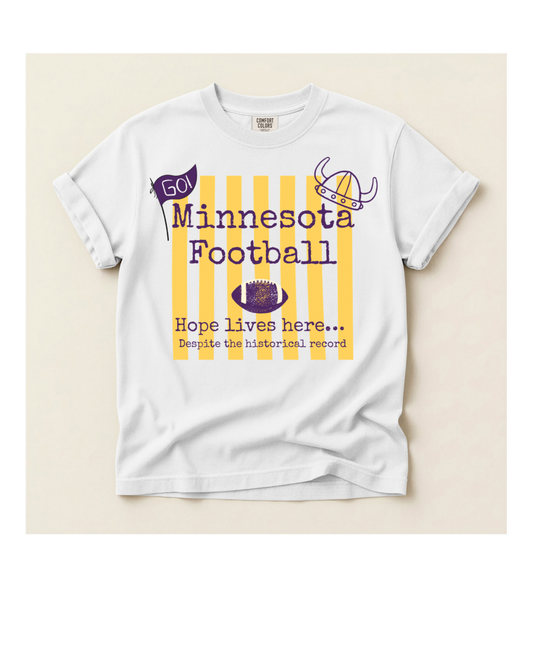 Hope lives Here… MN football Comfort Colors